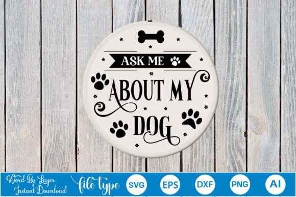 Ask Me About My Dog Round Sign SVG