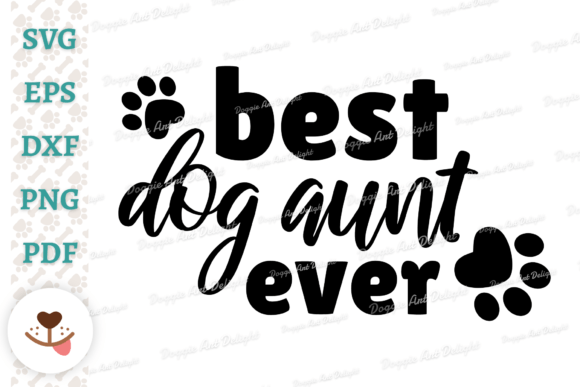Best Dog Aunt Ever Svg Png Dxf Eps Pdf