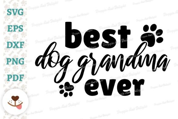 Best Dog Grandma Ever SVG PNG DXF EPS