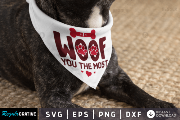 I Woof You the Most Svg Design Review