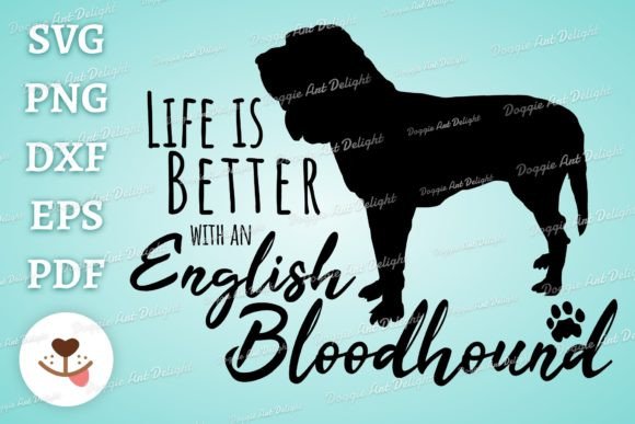 Life Is Better With an English Bloodhound