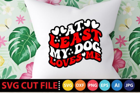 Retro at Least My Dog Loves Me SVG Review